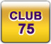 Club 75