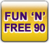 Fun'n'Free 90