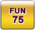 Fun 75